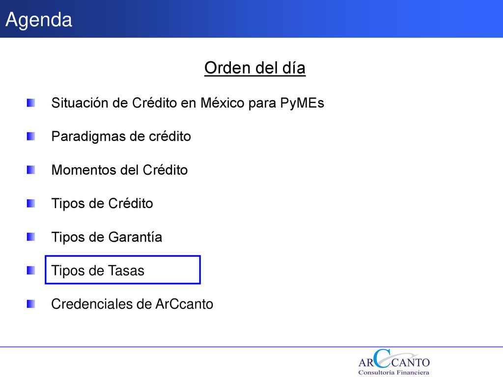 Agenda Orden del día Situación de Crédito en México para PyMEs