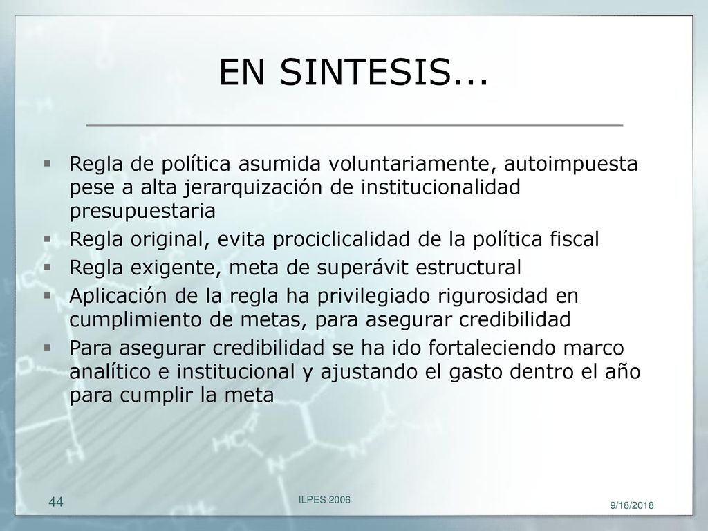 EN SINTESIS... Regla de política asumida voluntariamente, autoimpuesta pese a alta jerarquización de institucionalidad presupuestaria.