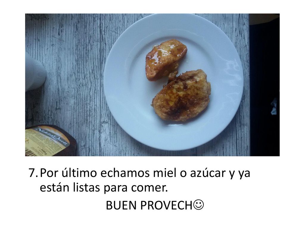 Por último echamos miel o azúcar y ya están listas para comer.