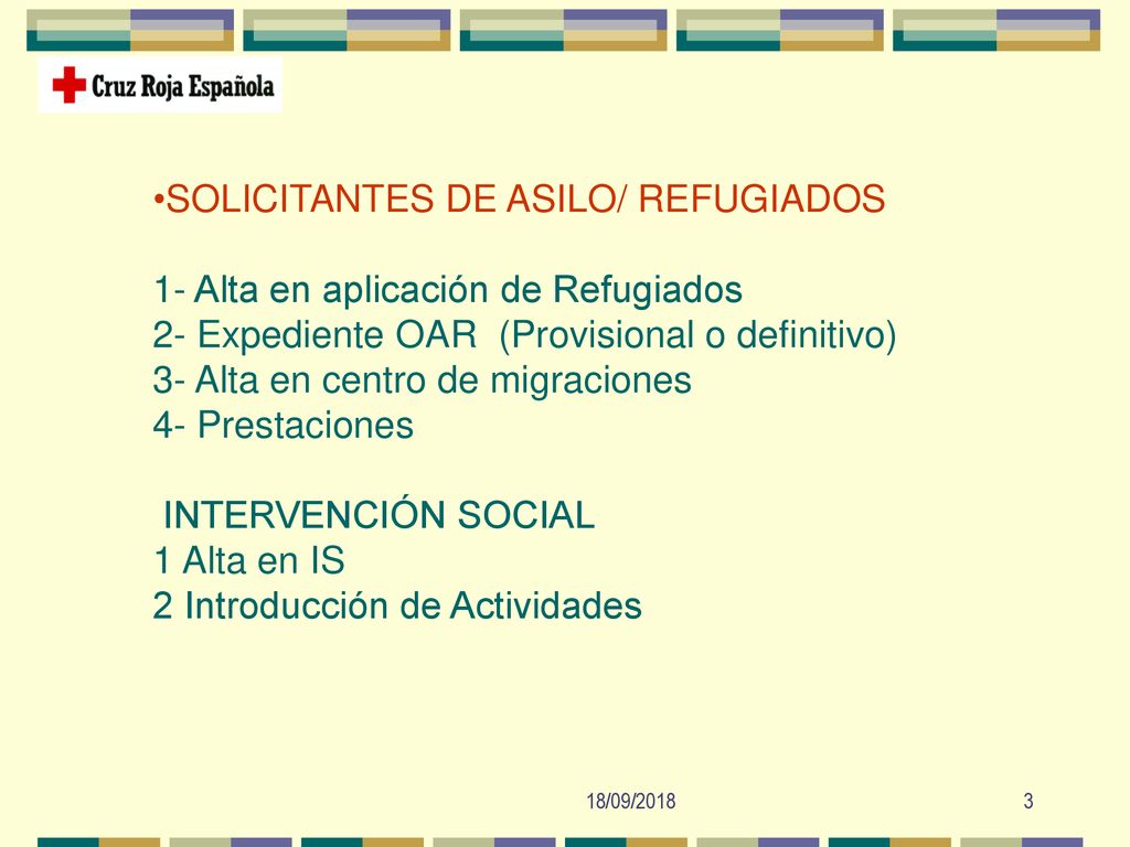 SOLICITANTES DE ASILO/ REFUGIADOS 1- Alta en aplicación de Refugiados