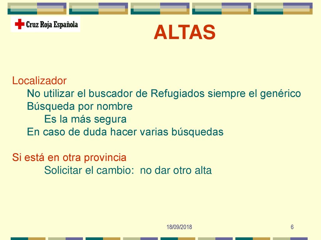 ALTAS Localizador. No utilizar el buscador de Refugiados siempre el genérico. Búsqueda por nombre.
