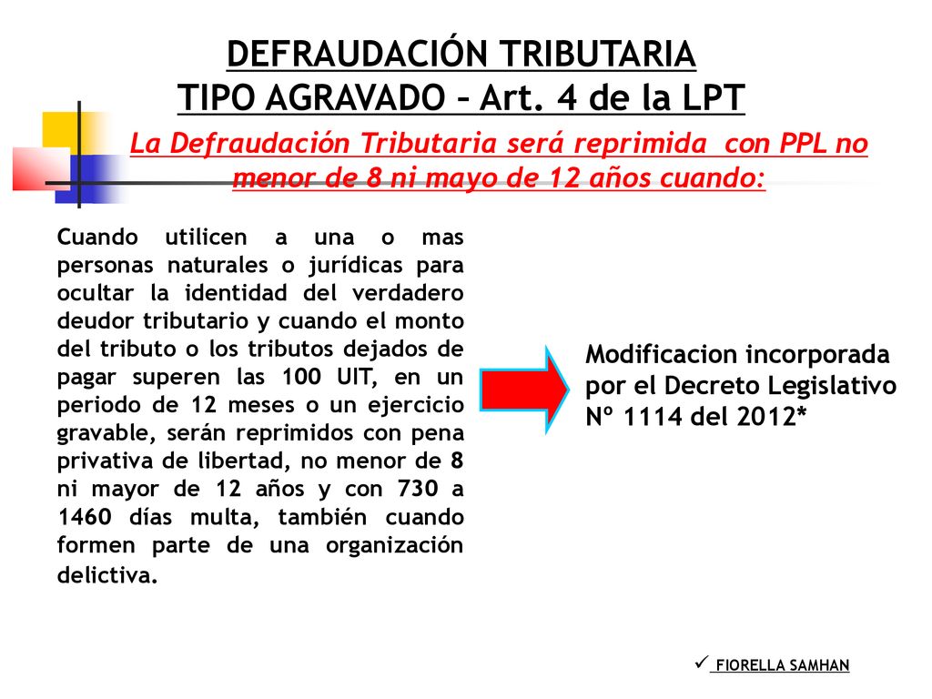 DEFRAUDACIÓN TRIBUTARIA TIPO AGRAVADO – Art. 4 de la LPT