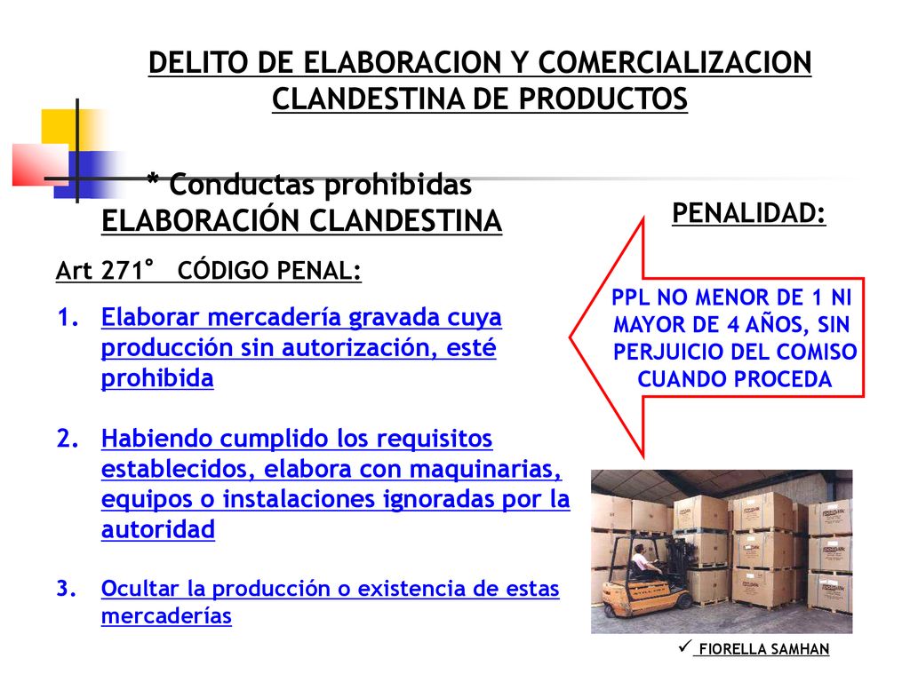 DELITO DE ELABORACION Y COMERCIALIZACION CLANDESTINA DE PRODUCTOS