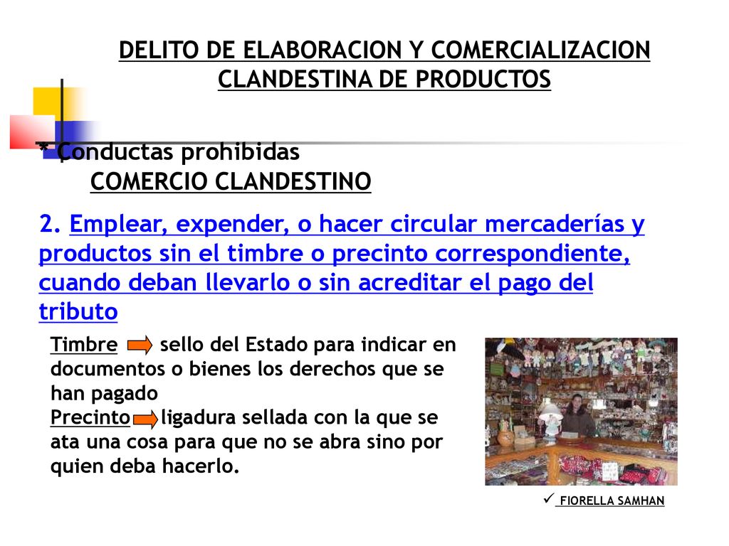 DELITO DE ELABORACION Y COMERCIALIZACION CLANDESTINA DE PRODUCTOS