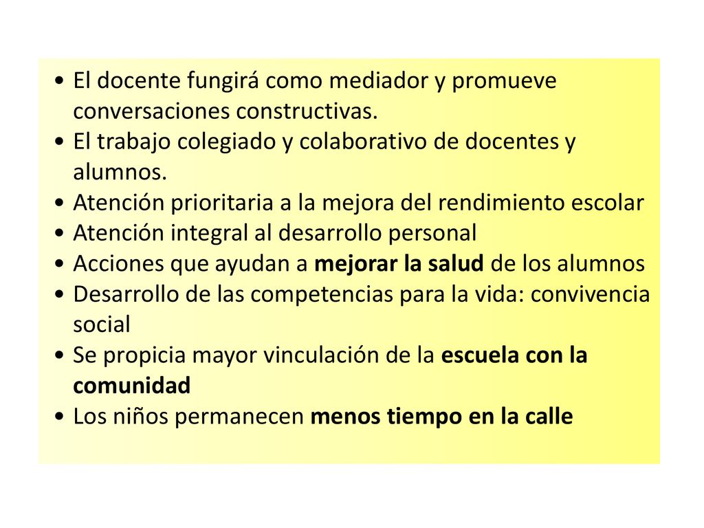 El docente fungirá como mediador y promueve conversaciones constructivas.