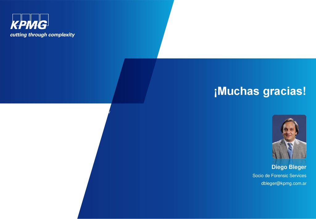 ¡Muchas gracias! Diego Bleger ADVISORY 58 Socio de Forensic Services