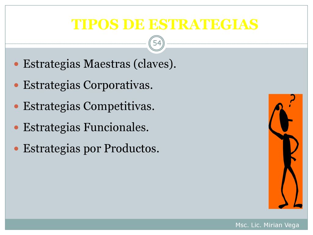TIPOS DE ESTRATEGIAS Estrategias Maestras (claves).