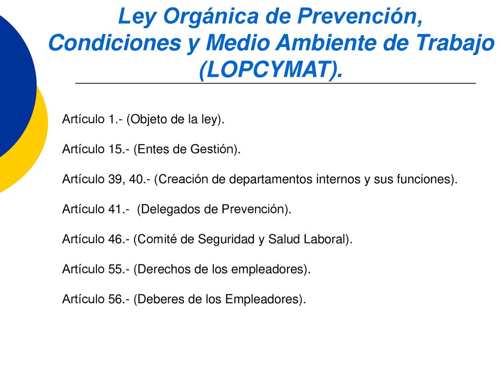 Ley Orgánica de Prevención, Condiciones y Medio Ambiente de Trabajo (LOPCYMAT).