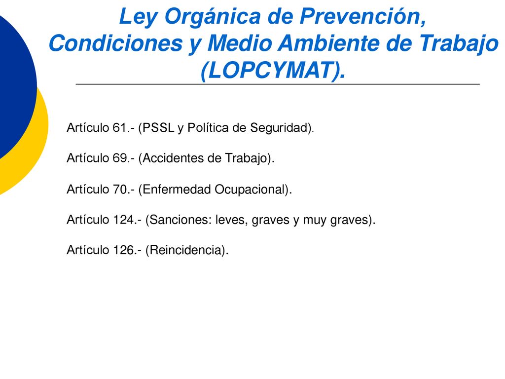 Ley Orgánica de Prevención, Condiciones y Medio Ambiente de Trabajo (LOPCYMAT).