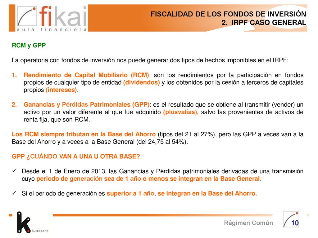 FISCALIDAD DE LOS FONDOS DE INVERSIÓN 2. IRPF CASO GENERAL