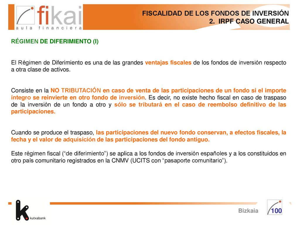 FISCALIDAD DE LOS FONDOS DE INVERSIÓN 2. IRPF CASO GENERAL