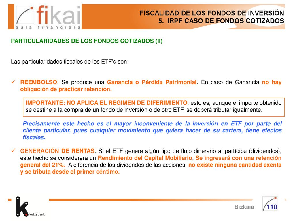 FISCALIDAD DE LOS FONDOS DE INVERSIÓN 5. IRPF CASO DE FONDOS COTIZADOS