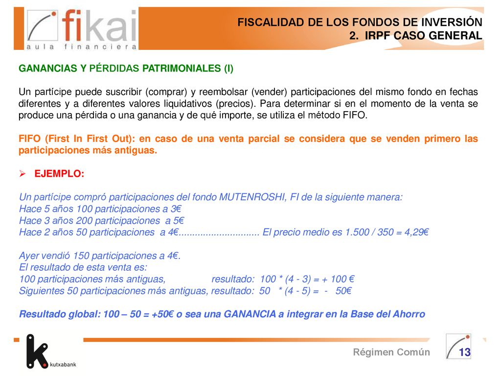 FISCALIDAD DE LOS FONDOS DE INVERSIÓN 2. IRPF CASO GENERAL