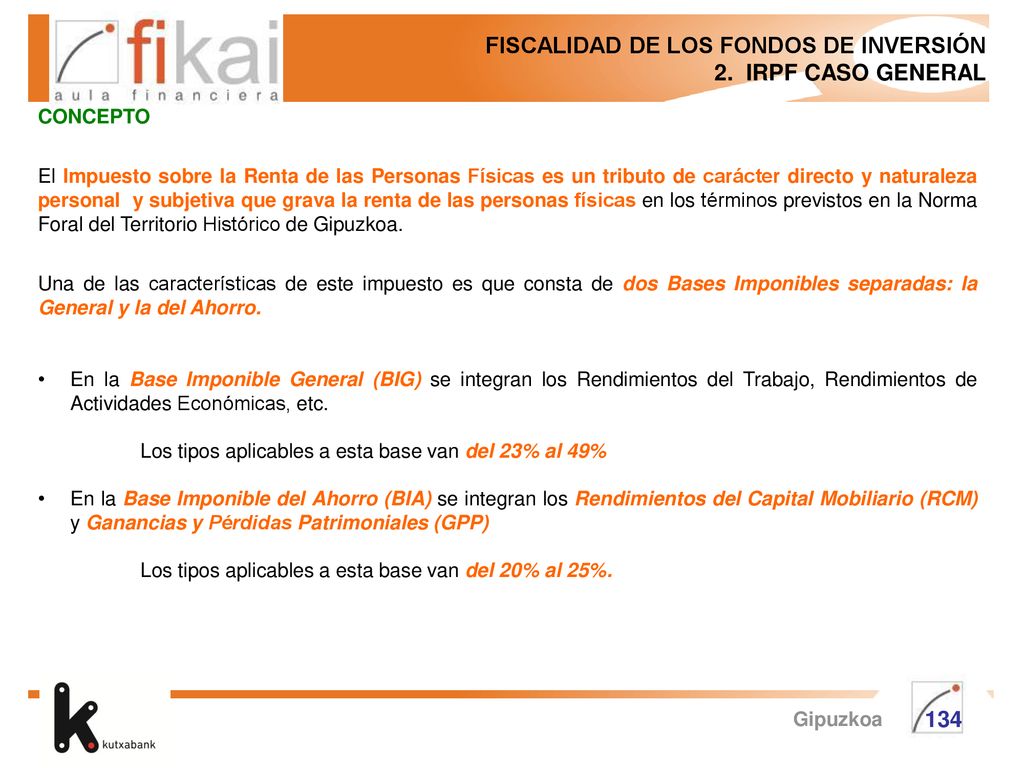 FISCALIDAD DE LOS FONDOS DE INVERSIÓN 2. IRPF CASO GENERAL