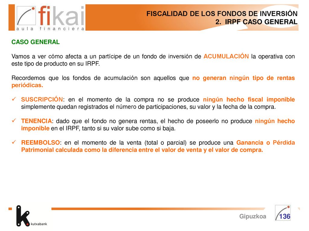 FISCALIDAD DE LOS FONDOS DE INVERSIÓN 2. IRPF CASO GENERAL