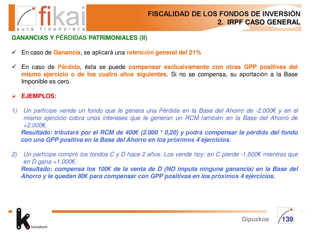 FISCALIDAD DE LOS FONDOS DE INVERSIÓN 2. IRPF CASO GENERAL