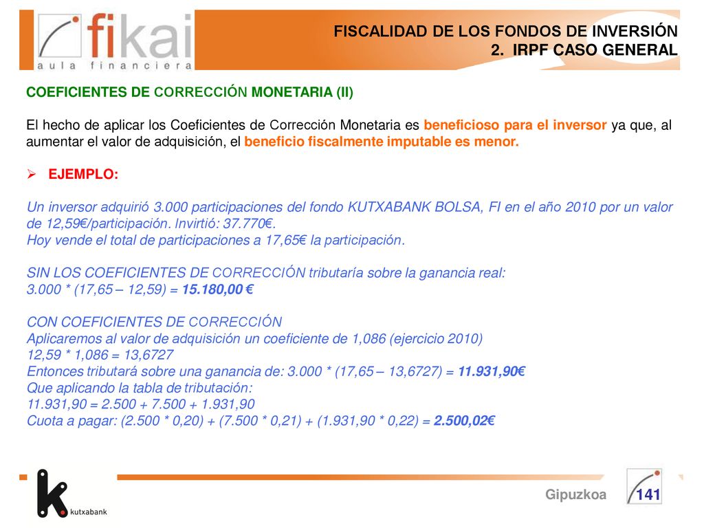 FISCALIDAD DE LOS FONDOS DE INVERSIÓN 2. IRPF CASO GENERAL