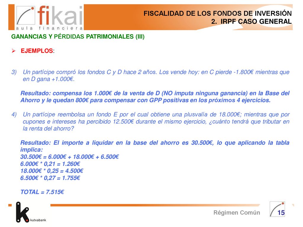 FISCALIDAD DE LOS FONDOS DE INVERSIÓN 2. IRPF CASO GENERAL