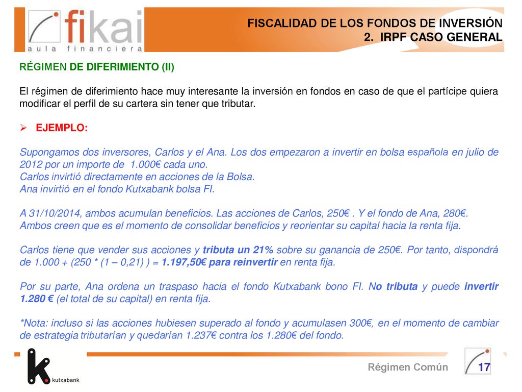 FISCALIDAD DE LOS FONDOS DE INVERSIÓN 2. IRPF CASO GENERAL