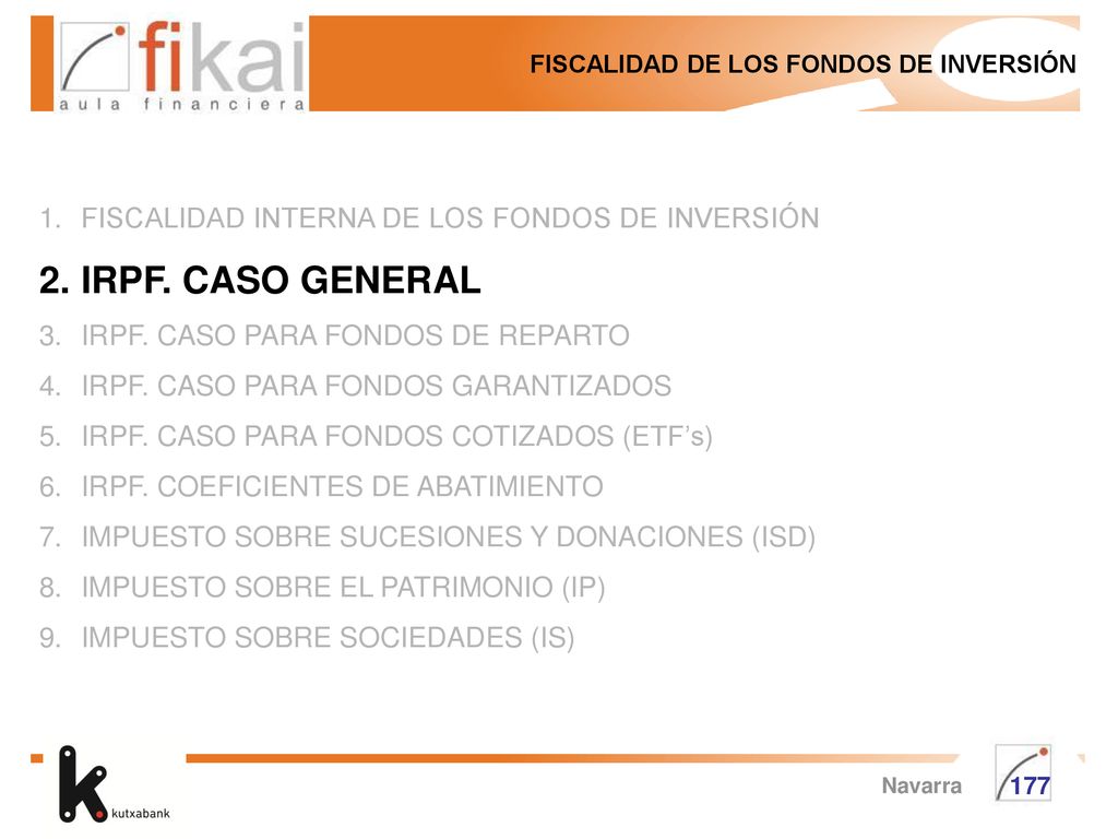 IRPF. CASO GENERAL FISCALIDAD INTERNA DE LOS FONDOS DE INVERSIÓN