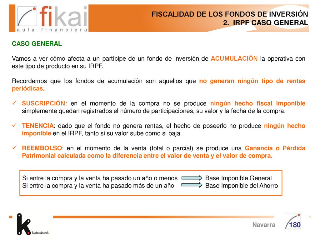 FISCALIDAD DE LOS FONDOS DE INVERSIÓN 2. IRPF CASO GENERAL