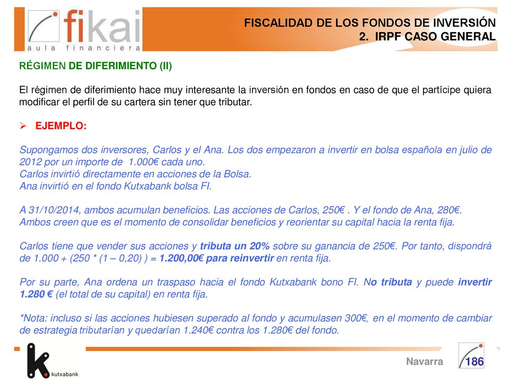 FISCALIDAD DE LOS FONDOS DE INVERSIÓN 2. IRPF CASO GENERAL