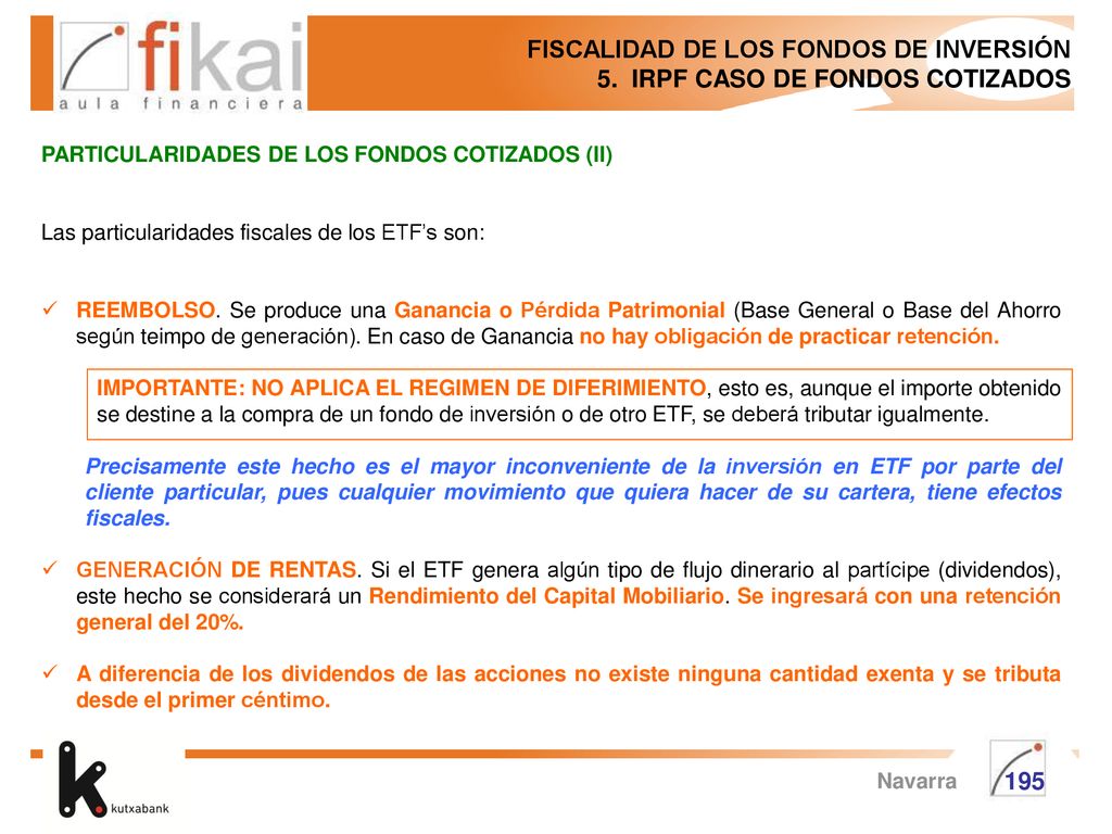 FISCALIDAD DE LOS FONDOS DE INVERSIÓN 5. IRPF CASO DE FONDOS COTIZADOS