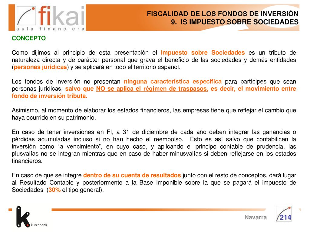 FISCALIDAD DE LOS FONDOS DE INVERSIÓN 9. IS IMPUESTO SOBRE SOCIEDADES