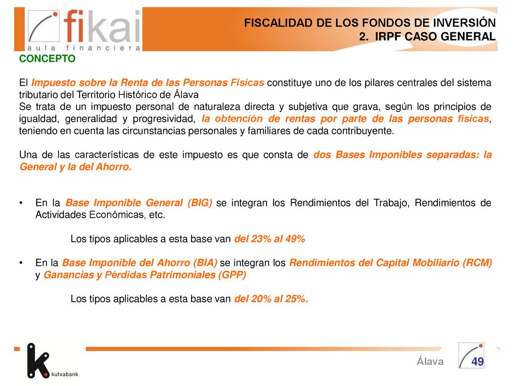FISCALIDAD DE LOS FONDOS DE INVERSIÓN 2. IRPF CASO GENERAL
