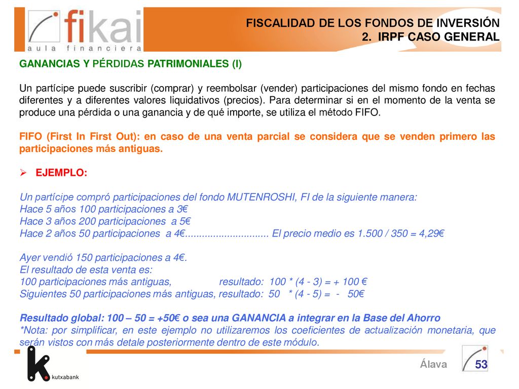 FISCALIDAD DE LOS FONDOS DE INVERSIÓN 2. IRPF CASO GENERAL