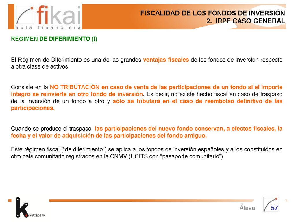 FISCALIDAD DE LOS FONDOS DE INVERSIÓN 2. IRPF CASO GENERAL