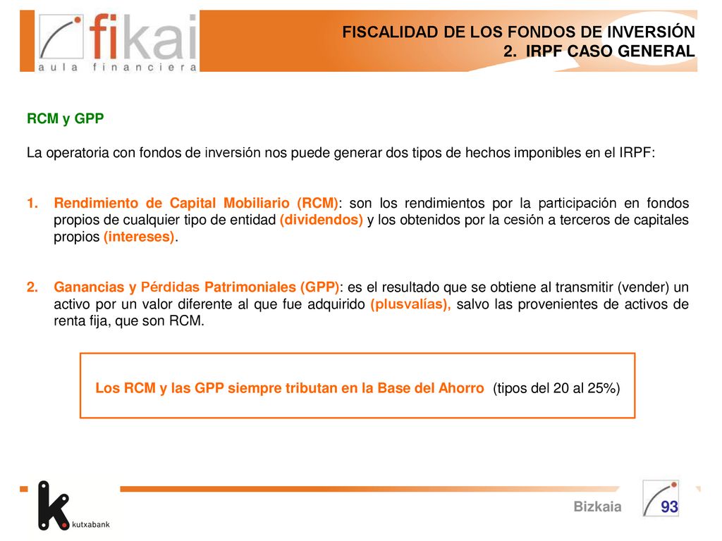 FISCALIDAD DE LOS FONDOS DE INVERSIÓN 2. IRPF CASO GENERAL