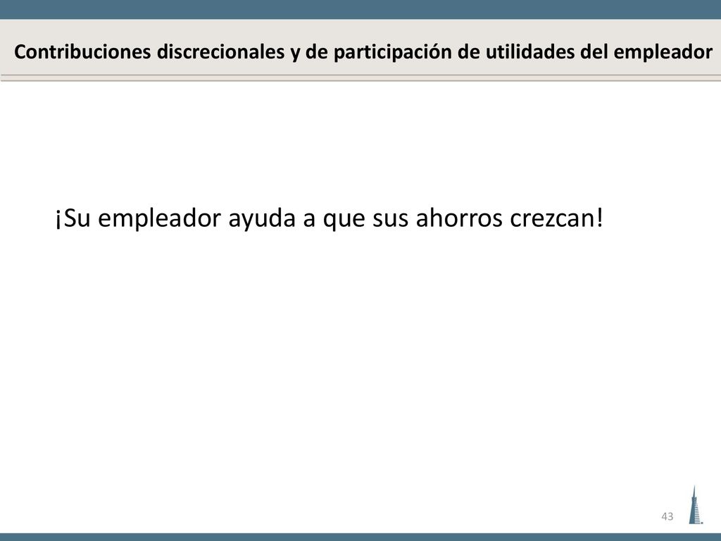 Contribuciones discrecionales y de participación de utilidades del empleador