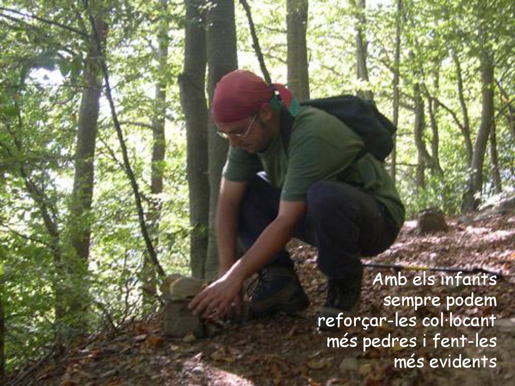 Amb els infants sempre podem reforçar-les col·locant més pedres i fent-les més evidents