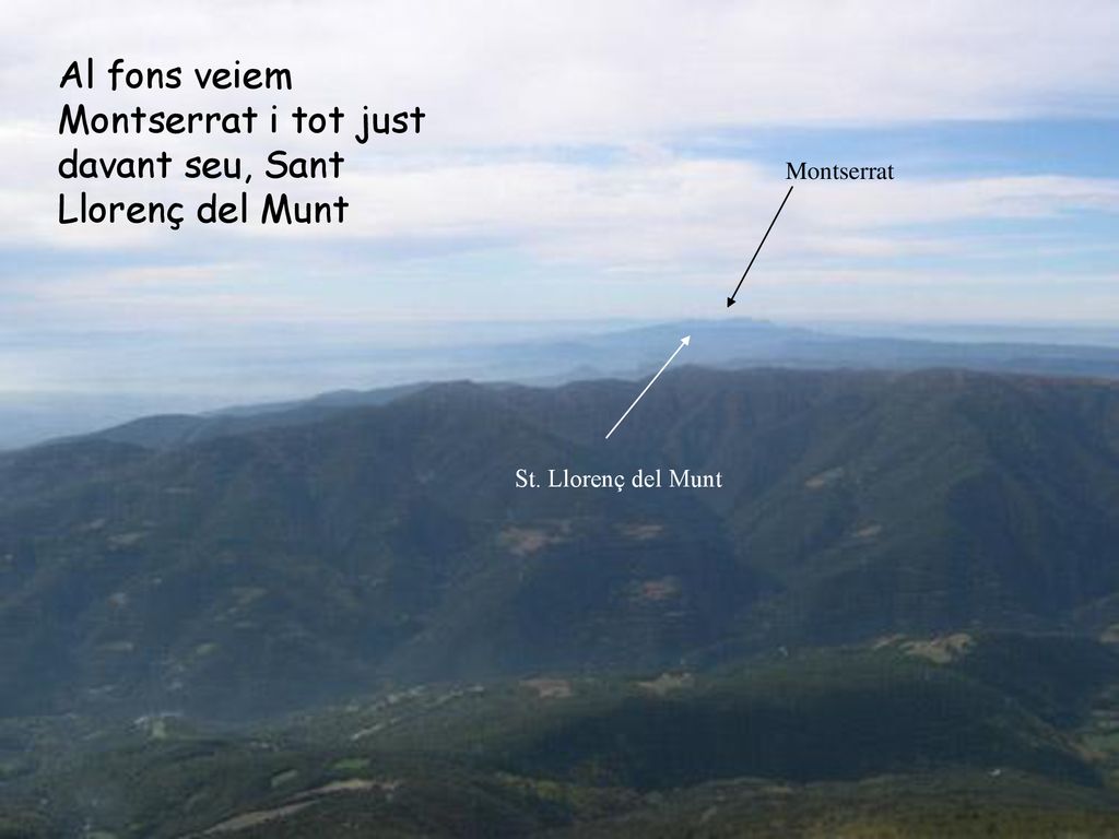 Al fons veiem Montserrat i tot just davant seu, Sant Llorenç del Munt