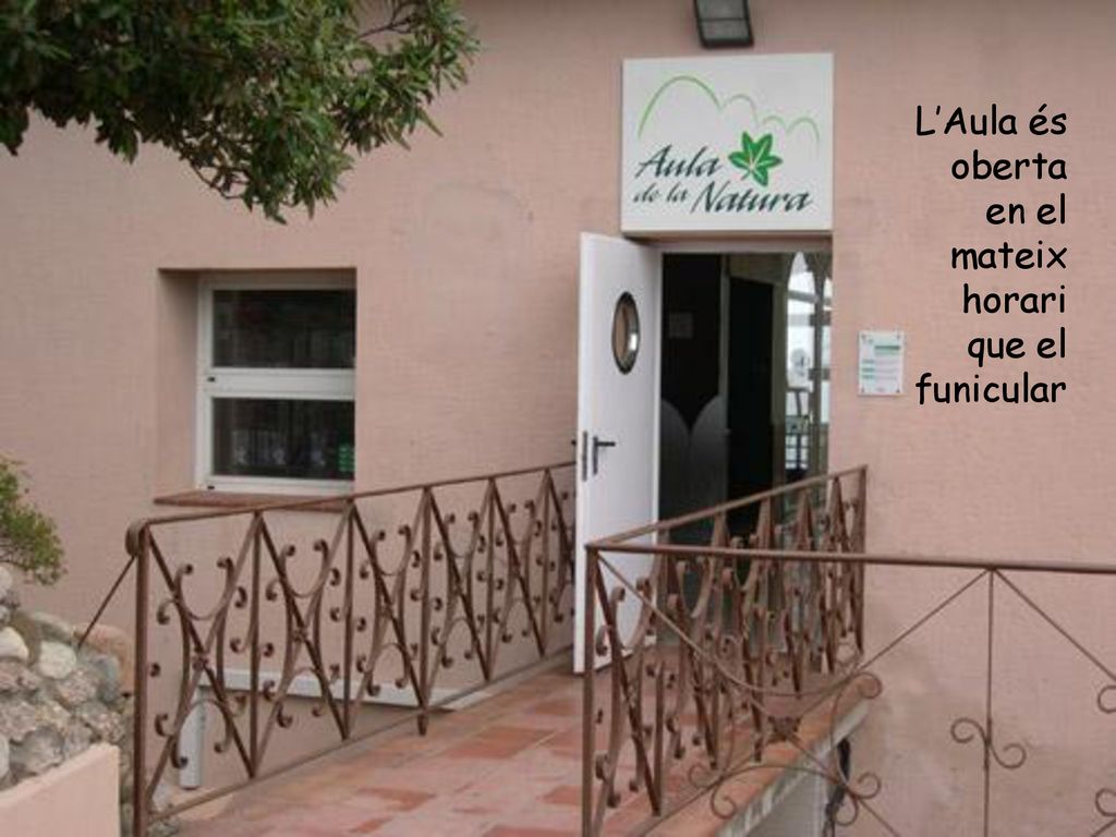 L’Aula és oberta en el mateix horari que el funicular