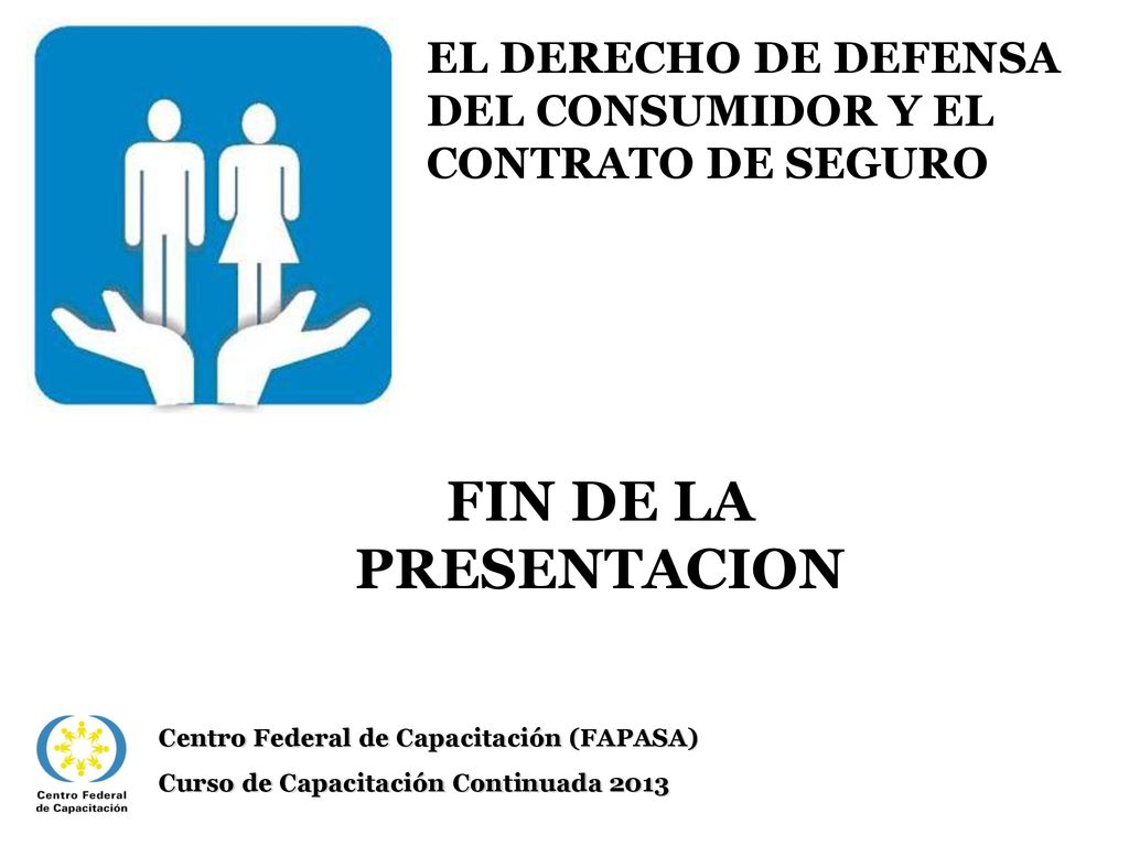 EL DERECHO DE DEFENSA DEL CONSUMIDOR Y EL CONTRATO DE SEGURO