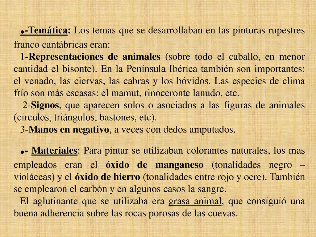 .-Temática: Los temas que se desarrollaban en las pinturas rupestres franco cantábricas eran: