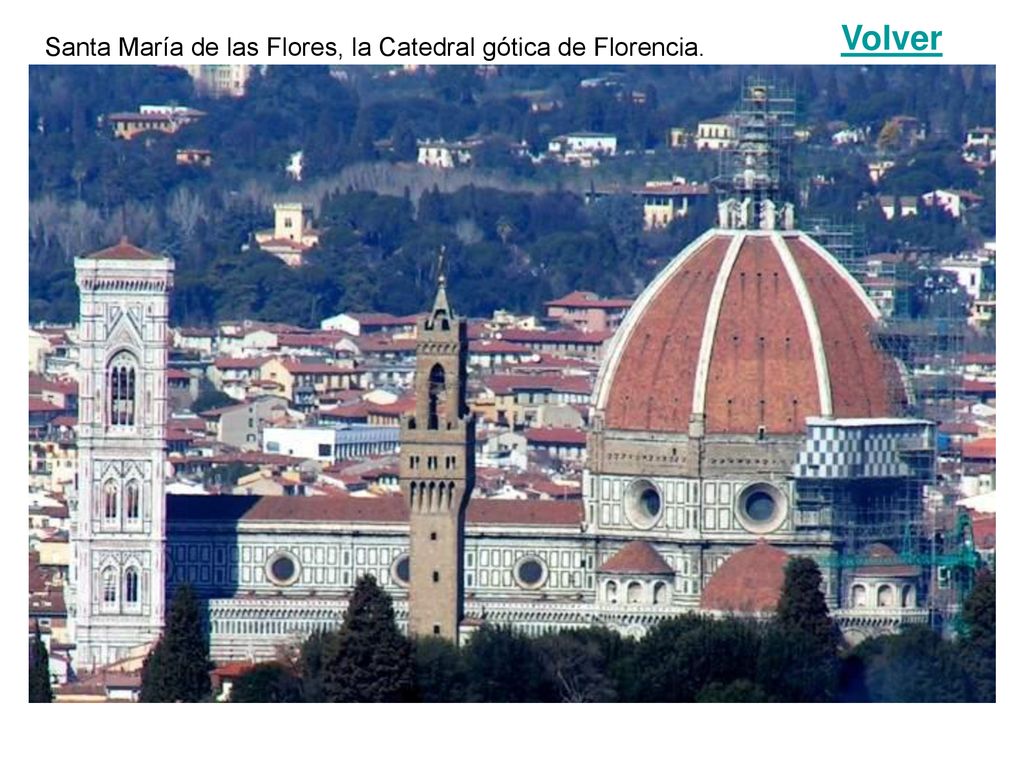 Volver Santa María de las Flores, la Catedral gótica de Florencia.