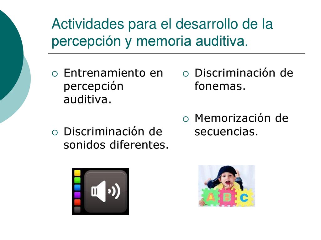 Actividades para el desarrollo de la percepción y memoria auditiva.