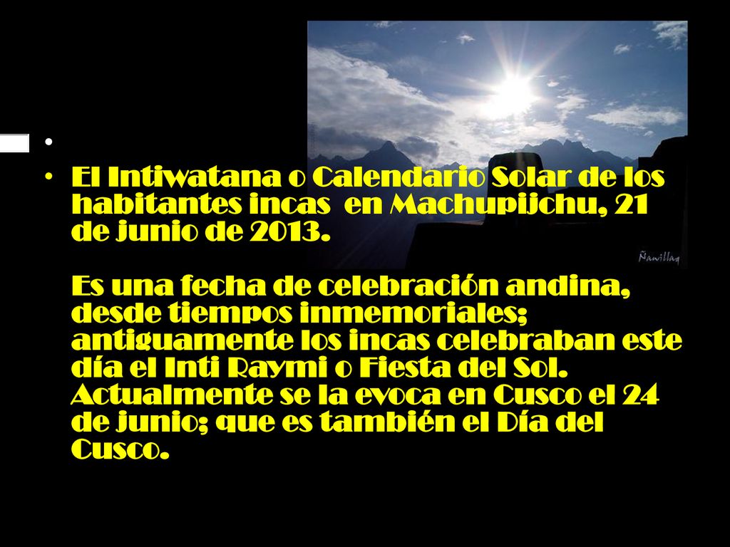El Intiwatana o Calendario Solar de los habitantes incas en Machupijchu, 21 de junio de 2013.