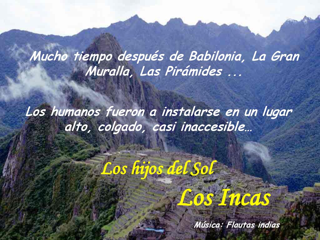 Mucho tiempo después de Babilonia, La Gran Muralla, Las Pirámides ...