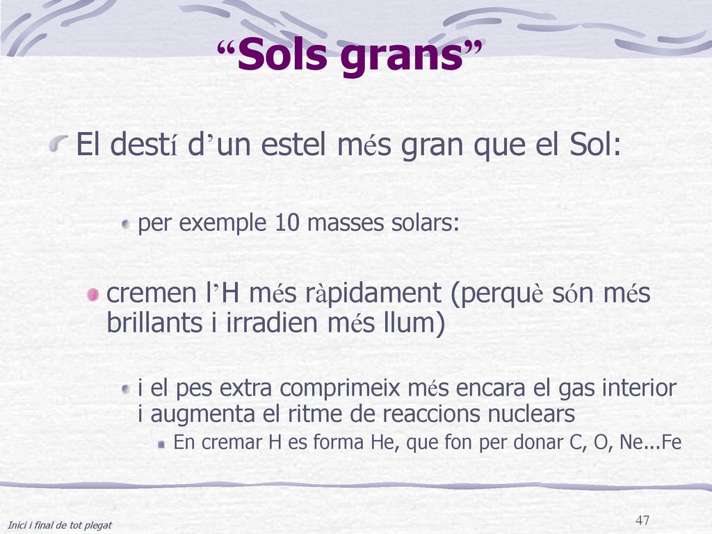Sols grans El destí d’un estel més gran que el Sol: