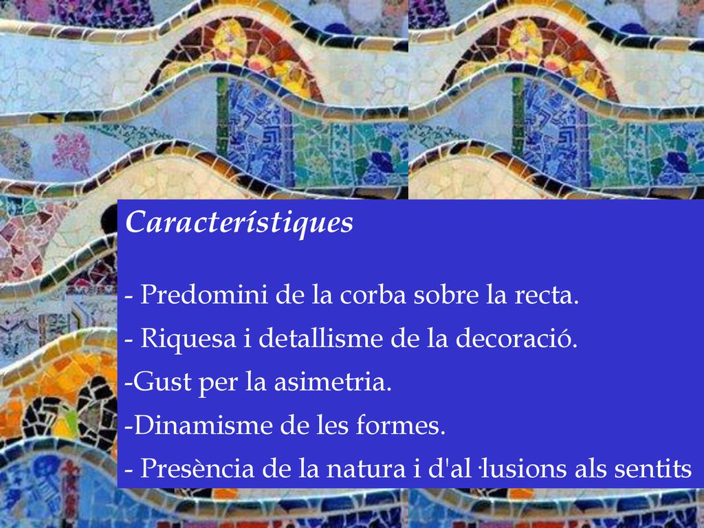 Característiques - Predomini de la corba sobre la recta.
