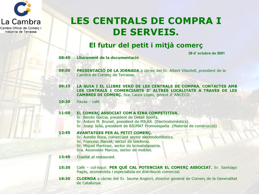 LES CENTRALS DE COMPRA I DE SERVEIS. El futur del petit i mitjà comerç