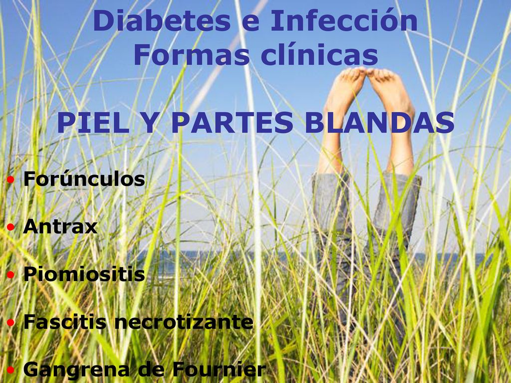 Diabetes e Infección Formas clínicas PIEL Y PARTES BLANDAS