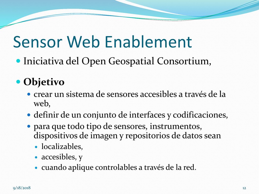 Sensor Web Enablement Iniciativa del Open Geospatial Consortium,