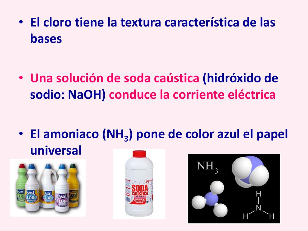 El cloro tiene la textura característica de las bases