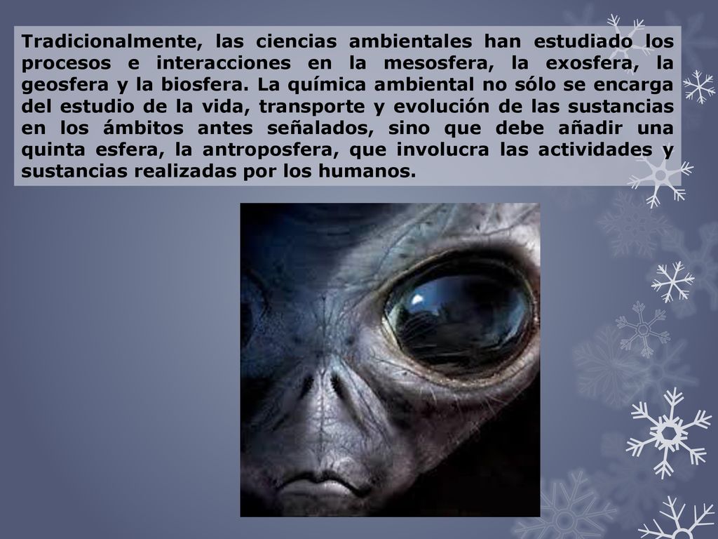 Tradicionalmente, las ciencias ambientales han estudiado los procesos e interacciones en la mesosfera, la exosfera, la geosfera y la biosfera.