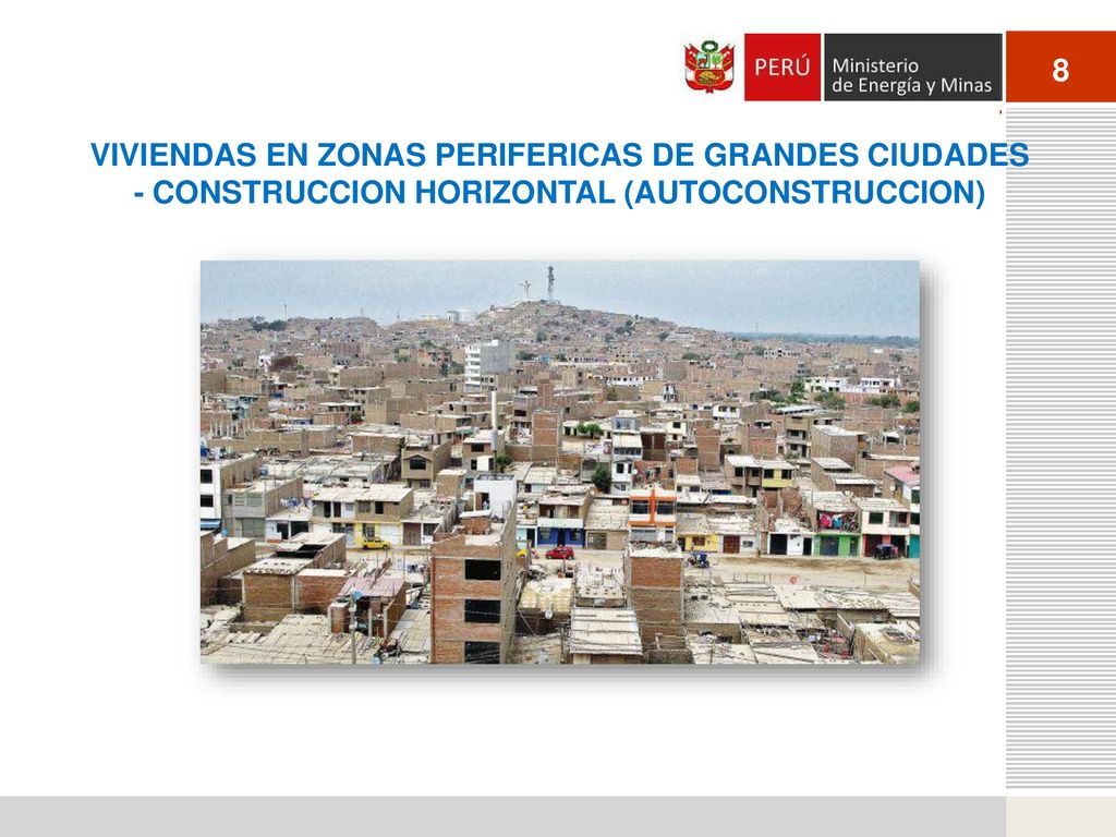 VIVIENDAS EN ZONAS PERIFERICAS DE GRANDES CIUDADES - CONSTRUCCION HORIZONTAL (AUTOCONSTRUCCION)